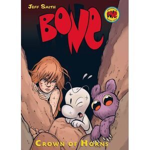 Crown of Horns: A Graphic Novel (Bone #9): Volume 9 -- Jeff Smith